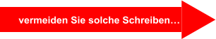 vermeiden Sie solche Schreiben…